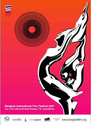 Bangkok International Film Festival:  A Cinematic Kaleidoscope Unveiling Stories and Stirring Discussions.